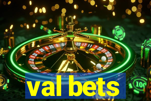 val bets